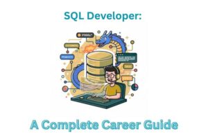 SQL Developer A Complete Career Guide